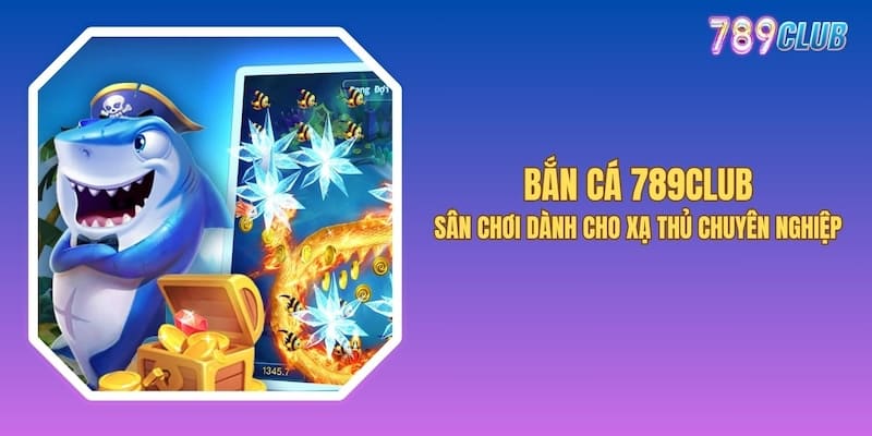 Bắn Cá 789club