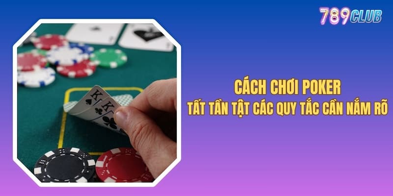 Cách Chơi Poker