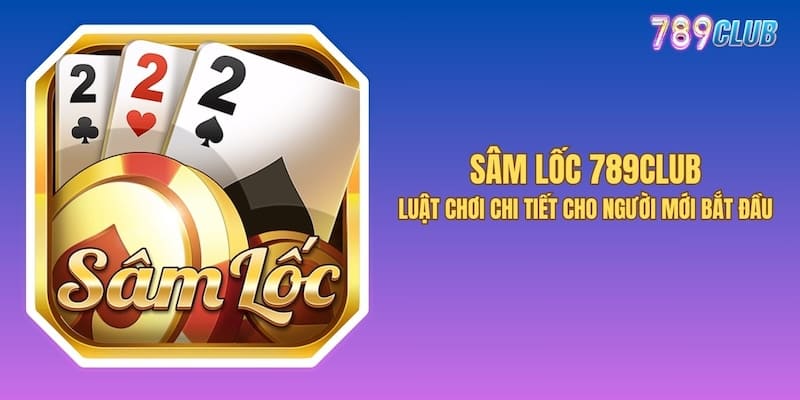 Sâm Lốc 789club