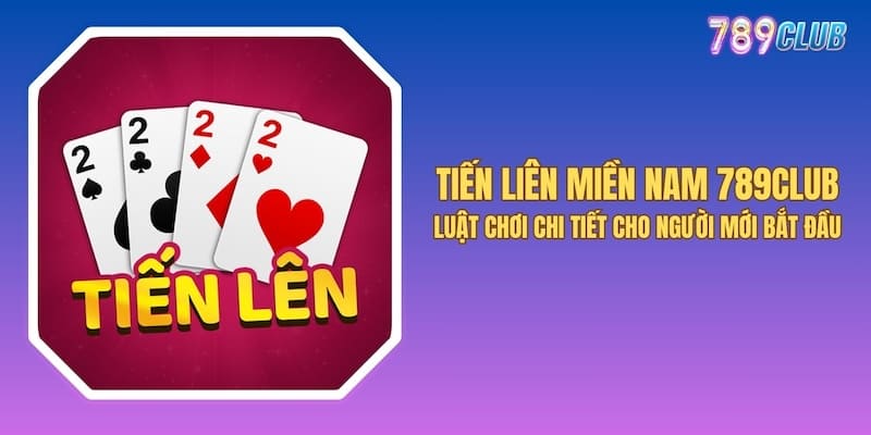 Tiến Lên Miền Nam 789club