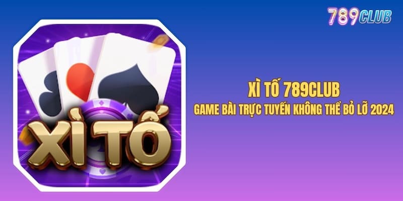 Xì Tố 789club