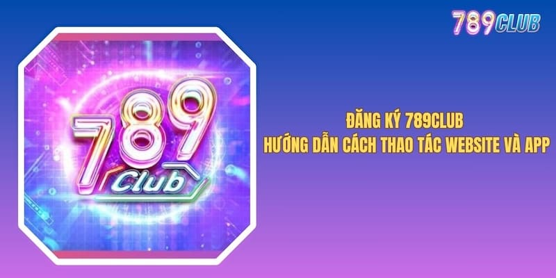 Đăng Ký 789club