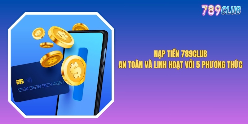 Nạp Tiền 789club